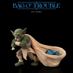 Bag o’ Trouble - Dice Holder